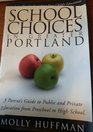 School Choices in Greater Portland A Parent's Guide to Public  Private Education