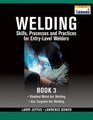 Welding Skills Processes and Practices for EntryLevel Welders Book 3