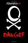 The Quotable 14 Danger