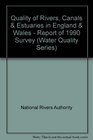 Quality of Rivers Canals  Estuaries in England  Wales  Report of 1990 Survey
