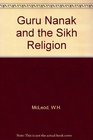 Guru Nanak and the Sikh Religion