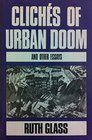 Cliches of Urban Doom and Other Essays