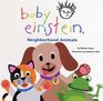 Neighborhood Animals (Baby Einstein)