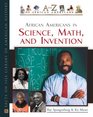 African Americans in Science Math and Invention