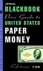 The Official Blackbook Price Guide to US Paper Money 36th edition