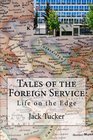 Tales of the Foreign Service Life on the Edge