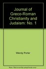 Journal of GrecoRoman Christianity and Judaism No 1