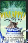 Pineapple Cozy Mystery The Cozy Mystery Killer is on the loose