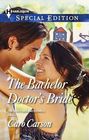 The Bachelor Doctor's Bride (Doctors MacDowell, Bk 3) (Harlequin Special Edition, No 2334)