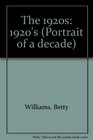 Portrait of a Decade The 1920s