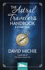 The Astral Traveler's Handbook  Other Tales