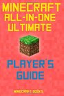 Minecraft: All-In-One Ultimate Player's Guide (Minecraft Handbook, Handbook Collection)
