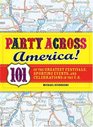 Party Across America 101 of the Greatest Festivals Sporting Events and Celebrations in the US