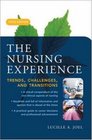 The Nursing Experience Trends Challenges and Transitions