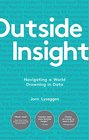 Outside Insight Navigating a World Drowning in External Data