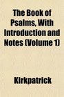 The Book of Psalms With Introduction and Notes