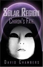 Solar Region Chiron's Fate