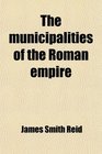 The municipalities of the Roman empire