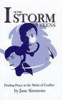 The I of the Storm for Teens Finding Peace in the Midst of Conflict