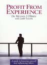 Profit From Experience A guide to knowing yourself and influencing others