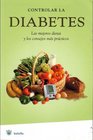 Controlar la diabetes/ Keeping Diabetes Under Control