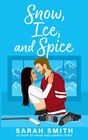 Snow Ice and Spice