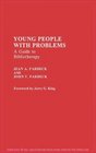 Young People with Problems A Guide to Bibliotherapy