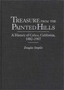 Treasure from the Painted Hills  A History of Calico California 18821907