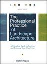 The Professional Practice of Landscape Architecture A Complete Guide to Starting and Running Your Own Firm