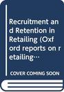 Recruitment and Retention in Retailing