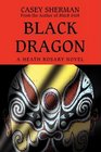 Black Dragon A Heath Rosary novel