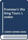 Frommer's Walking Tours London