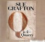 Q is for Quarry (Kinsey Millhone, Bk 17) (Audio CD) (Unabridged)