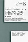 EGovernance in European and South African Cities The Cases of Barcelona Cape Town Eindhoven Johannesburg Manchester Tampere The Hague and Venice