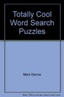 Totally Cool Word Search Puzzles