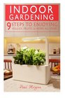 Indoor Gardening 9 Steps To Enjoying Veggies Fruits  Herbs All Year