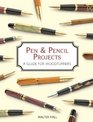 Pen  Pencil Projects