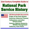 21st Century Complete Guide to National Park Service History 150 Remarkable Documents about the Origin of the Park System American Historical Themes  Natural Resource and Wildlife Management