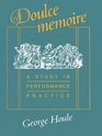 Doulce Memoire A Study in Performance Practice
