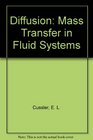 Diffusion Mass Transfer in Fluid Systems