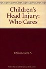 Children's Head Injury Who Cares