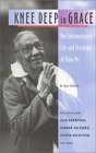 Knee Deep in Grace The Extraordinary Life and Teaching of Dipa Ma