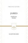 James (ESV Edition): Faith That Works (Preaching the Word)