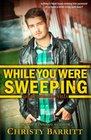 While You Were Sweeping: A Riley Thomas Novella (Squeaky Clean Companion Novel) (Volume 1)