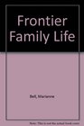 Frontier Family Life