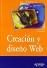 La Biblia De Creacion Y Diseno Web/ Creating Web Sites Bible La Biblia De