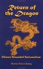 Return of the Dragon China's Wounded Nationalism