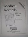 Medical Records Getting Yours a Consumer's Guide to Obtaining and Understanding Medical Records/1995 Edition