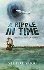 A Ripple In Time: A Historical Novel Of Survival