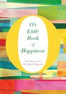 O's Little Book of Happiness (O's Little Books)